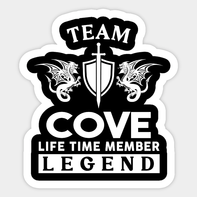 Cove Name T Shirt - Cove Life Time Member Legend Gift Item Tee Sticker by unendurableslemp118